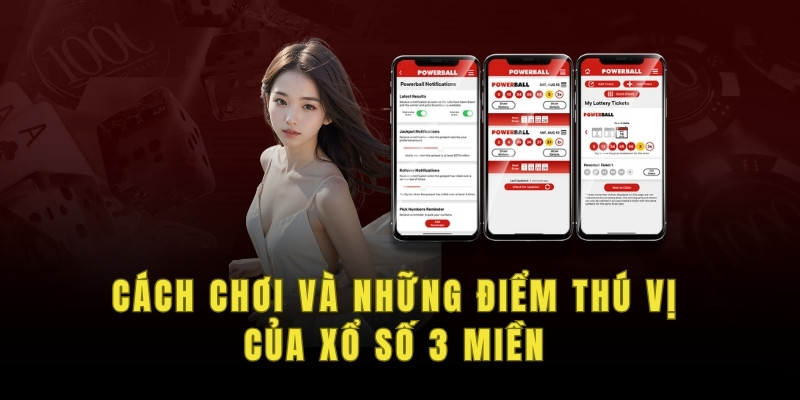 Cách chơi và những điểm thú vị của xổ số 3 miền tại xổ số 18win