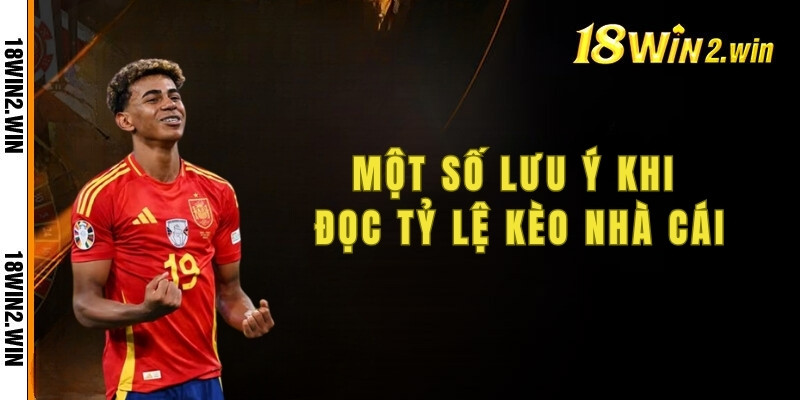 Khi đọc tỷ lệ kèo cần chú ý phân tích và chọn mức kèo phù hợp với khả năng